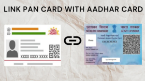 How to Link PAN card with Aadhar card? Benefits, Check Status